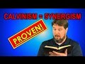 Calvinism = Synergism