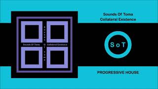Sounds Of Toma - Collateral Existence (Original Mix) [Progressive House]