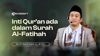 Mengapa surah Al-Fatihah Begitu Mulia? | Kajian Pendek Gus Robith