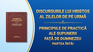 Cuvântul lui Dumnezeu „Principiile de practică ale supunerii față de Dumnezeu” Partea Întâi