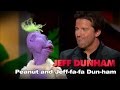 "Peanut and Jeff-fa-fa Dun-ham" | Spark of Insanity  | JEFF DUNHAM