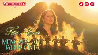 MENGAPA AKU JATUH CINTA – Fitri | Orchestra Cover 🎻 Penuh Perasaan