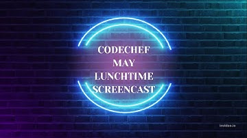 CodeChef May Lunchtime Solutions