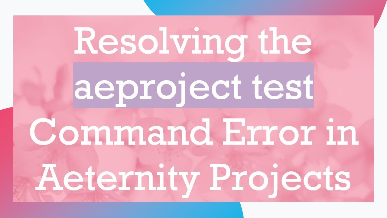 Resolving the aeproject test Command Error in Aeternity Projects