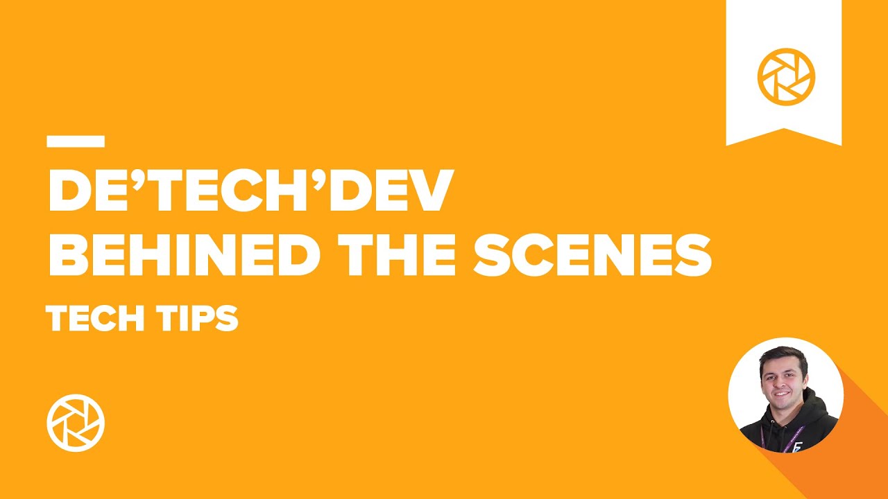 De'Tech'Dev - Behind the Scenes - Tech Tips - YouTube