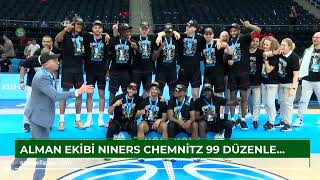 Alman ekibi NINERS Chemnitz 99, düzenlenen törenle kupayı aldı