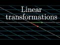 Linear transformations and matrices | Essence of linear algebra, chapter 3