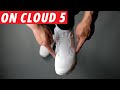 Whats so special on cloud 5 running shoes on feet review