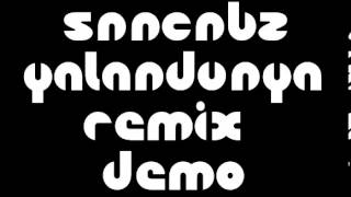 Snncnbz Yalandunya Remix