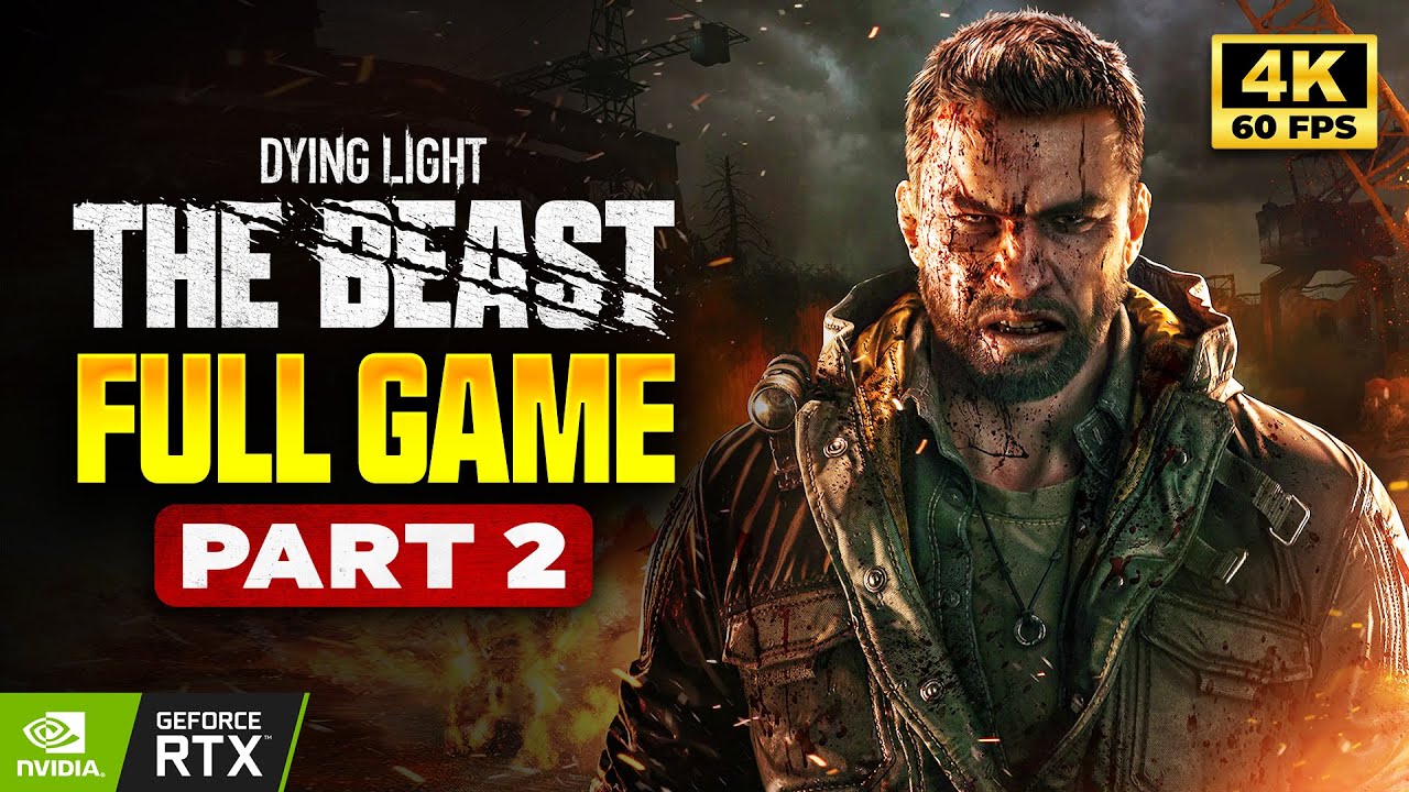 DYING LIGHT THE BEAST Gameplay Walkthrough Part 2 - FINALE (FULL GAME ...