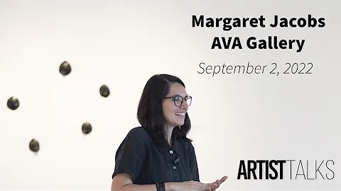 Margaret Jacobs | Artist talk: Friday, September 2...