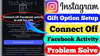 Instagram Gift Feature Setup Connect Off Facebook Activity Problem Solve