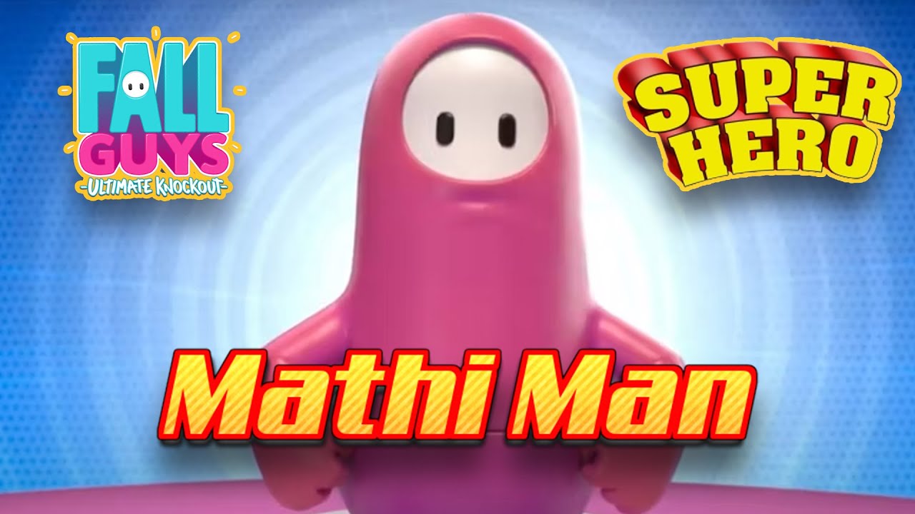 New Hero In Town Mathi Man Fall Guys Tamil Lolgamer - YouTube