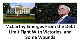McCarthy Emerges From the Debt Limit Fight With Victories, and Some Wounds | Default USA | America