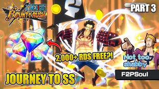 How to Get 2,000+ RAINBOW DIAMONDS For FREE! | F2PSoul's Journey to SS | ONE PIECE Bounty Rush