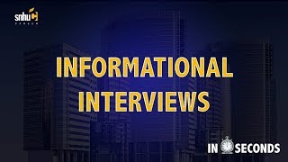 Informational Interviews - In60Seconds