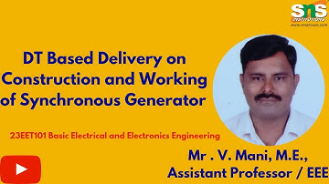 DT Based Delivery on Construction and Working of Synchronous Generator | BEEE | SNS Institutions 