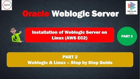 Weblogic Installation on AWS EC2 Linux Machine  (WebLogic Server Installation on Linux - Part 2)