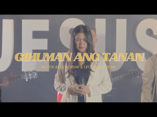 Gihuman ang Tanan - All For Jesus Worship class=