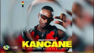 Senjay and Cooper SA - Kancane [Feat. Optimistic Music ZA and Carter IV] (Official Audio)