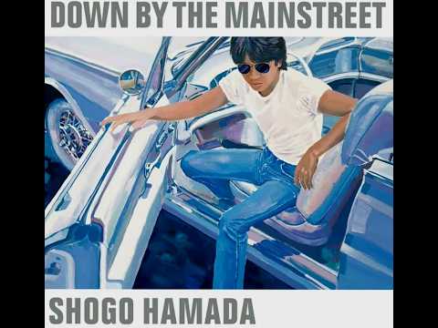 浜田省吾 ／ DOWN BY THE MAINSTREET - YouTube