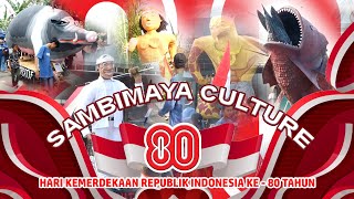 (PART 1) KARNAVAL HUT KEMERDEKAAN REPUBLIK INDONESIA KE 80 TH / SAMBIMAYA CULTURE 2025