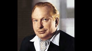 L. Ron Hubbard - Madman or Genius? Skilled Powerful Occultist? Part 2