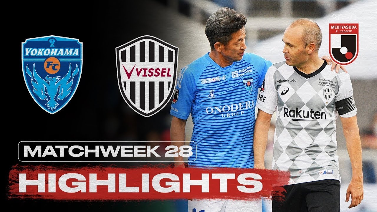 The Two Legends Meet Yokohama FC 21 Vissel Kobe Matchweek 28 2020 J1 LEAGUE YouTube The Two Legends Meet Yokohama FC 21 Vissel Kobe Matchweek 28 2020 J1 LEAGUE YouTube