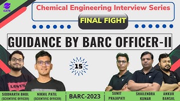 Guidance by BARC Officer-II | CH Interview Series-15 | Shailendra Sir, Sumit Sir & Ankur Sir