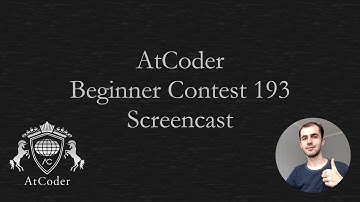 AtCoder Beginner Contest 193 Screencast, noice but hard problems
