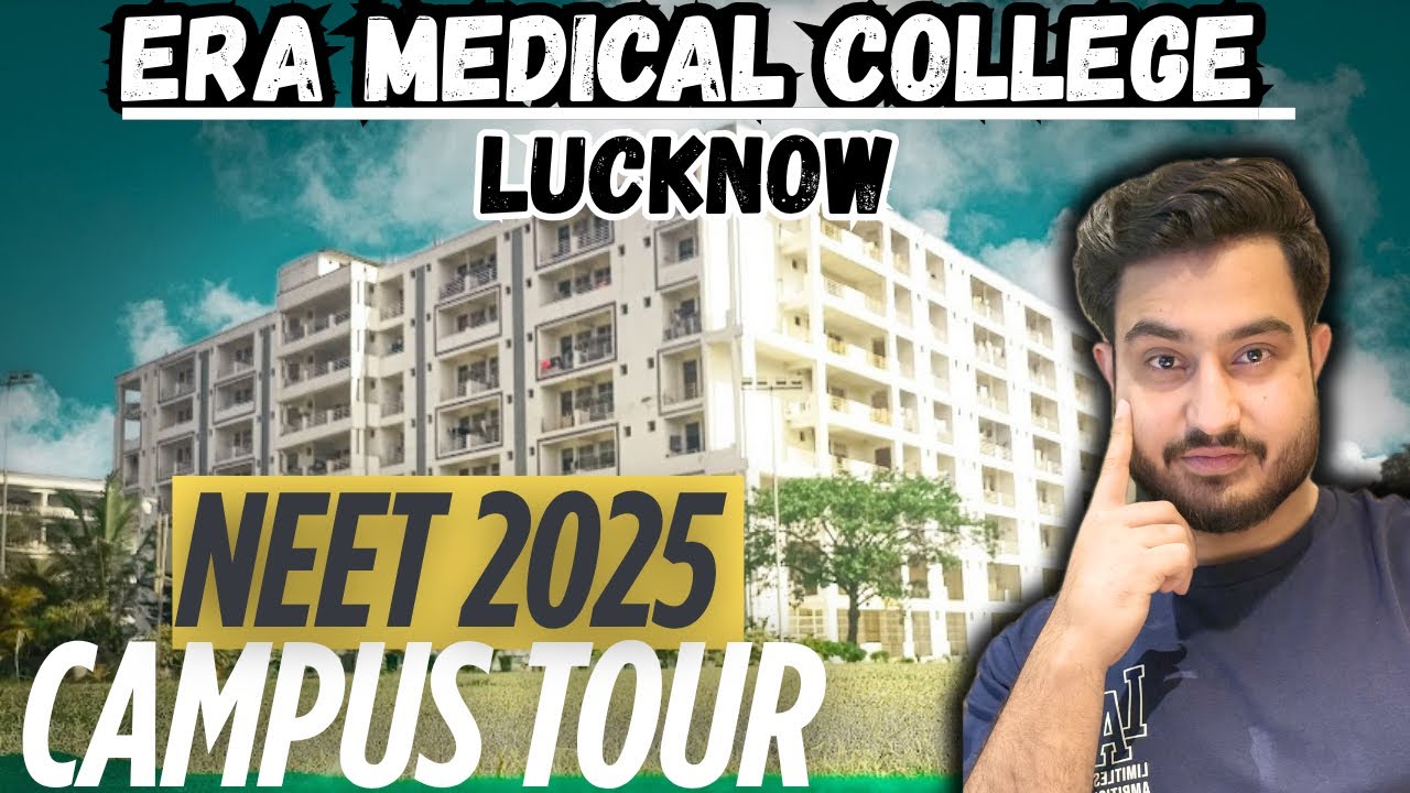 Era Medical college LUCKNOW || Era’ Muslim Minority college Campus Tour | Era Lucknow all details