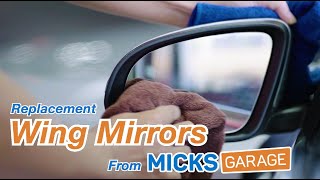 Replacement Wing Mirrors From Micksgarage.com