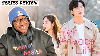 HER PRIVATE LIFE - What Worked, What Didn’t: A Critical Review ***SPOILERS| DISBYDEM