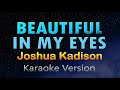 BEAUTIFUL IN MY EYES - Joshua Kadison (KARAOKE HD)