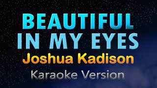 BEAUTIFUL IN MY EYES - Joshua Kadison (KARAOKE HD)