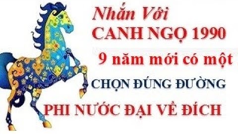 Canh ngọ bao nhiêu năm lặp lại 1 lần năm 2024