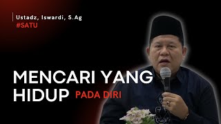 Download Lagu MENCARI YANG HIDUP PADA DIRI - KAJIAN TAUHID | USTADZ ISWARDI, S. AG (BAGIAN 01) MP3