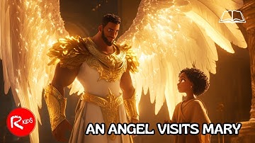 An Angel Visits Mary | Bible Story for Kids | Luke 1:26-38
