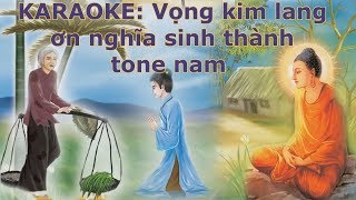 Karaoke ơn nghĩa sinh thành vong kim lang.