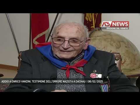ADDIO A ENRICO VANZINI, TESTIMONE DELL'ORRORE NAZISTA A DACHAU  | 06/02/2025