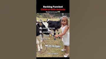 Ranking The Top 7 Funniest Children With Animals