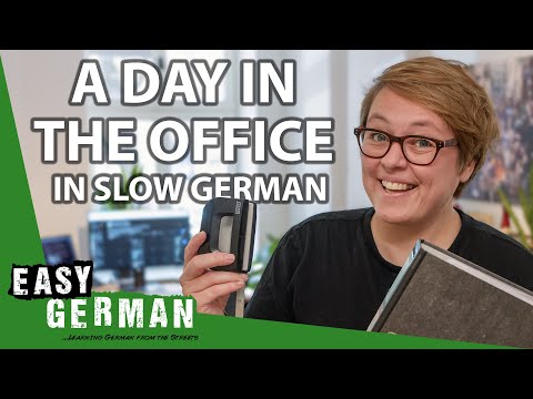 A Day In Our Office In Slow German Super Easy German 235 