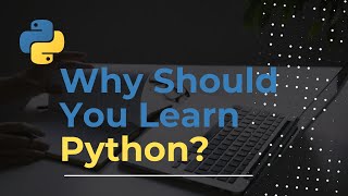 Why You Should Learn Python | #python