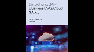 Webinar: Einordnung SAP Business Data Cloud (BDC)
