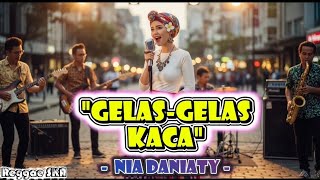 Gelas  Gelas Kaca  Nia Daniaty  Cover Versi Reggae Ska