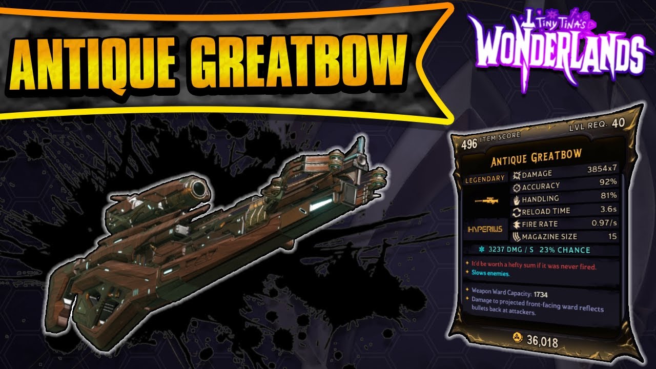 Antique Greatbow Legendary Weapon Guide | Strongest Sniper! Sort Of... (Tiny Tina's Wonderlands)