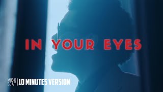 The Weeknd - In Your Eyes (10 Minutes Version)