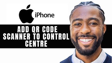 HOW TO ADD QR CODE SCANNER TO CONTROL CENTRE ON IPHONE