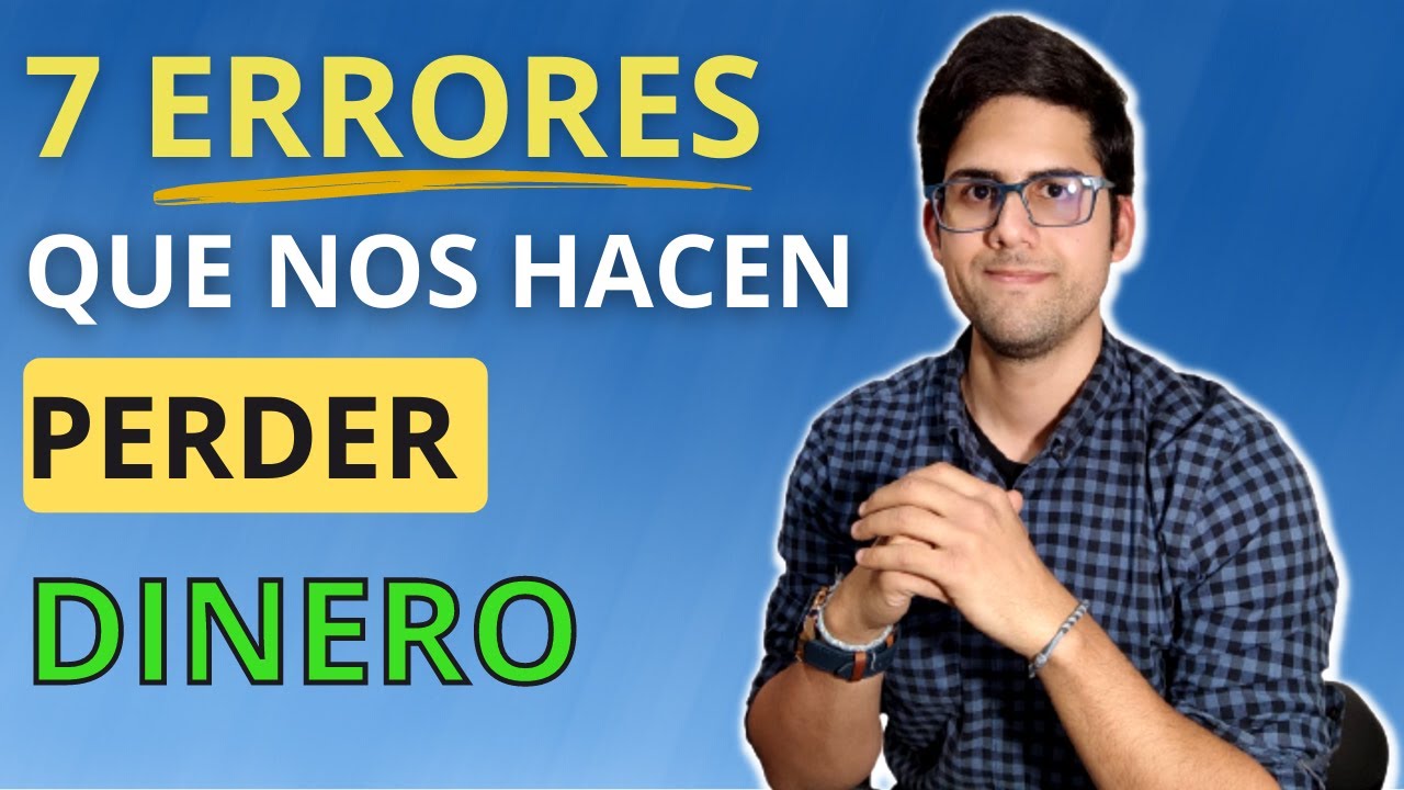 7 ERRORES Comunes con el Dinero (evítalos) - YouTube