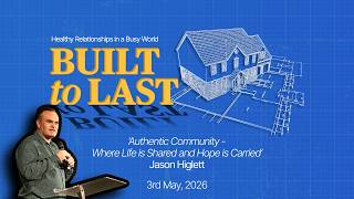 Authentic Community - Where Life is Shared, and Hope is Carried | Jason Higlett